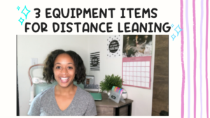 3-distance-learning-items-you-need-for-your-teaching